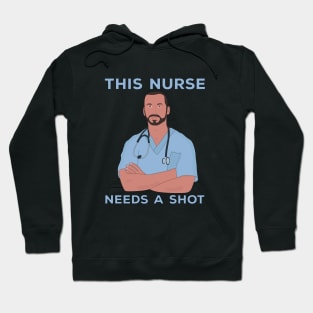 This Nurse Needs A Shot Hoodie